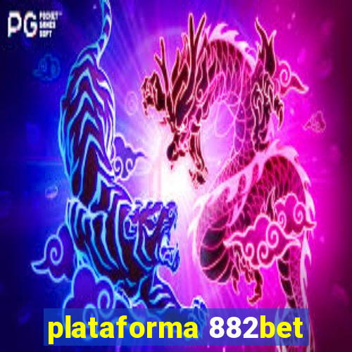 plataforma 882bet